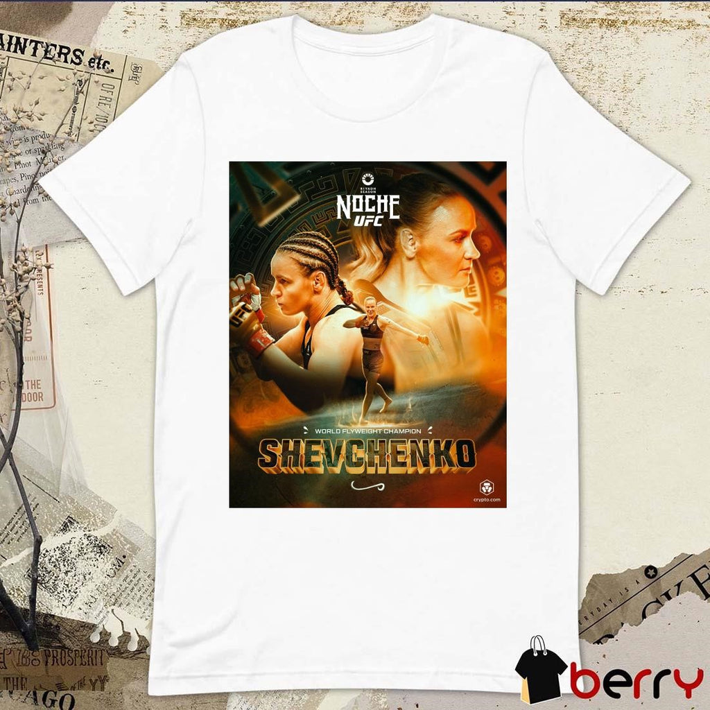 Riyadh Season Noche UFC World Flyweight Champion Shevchenko Poster t-shirt