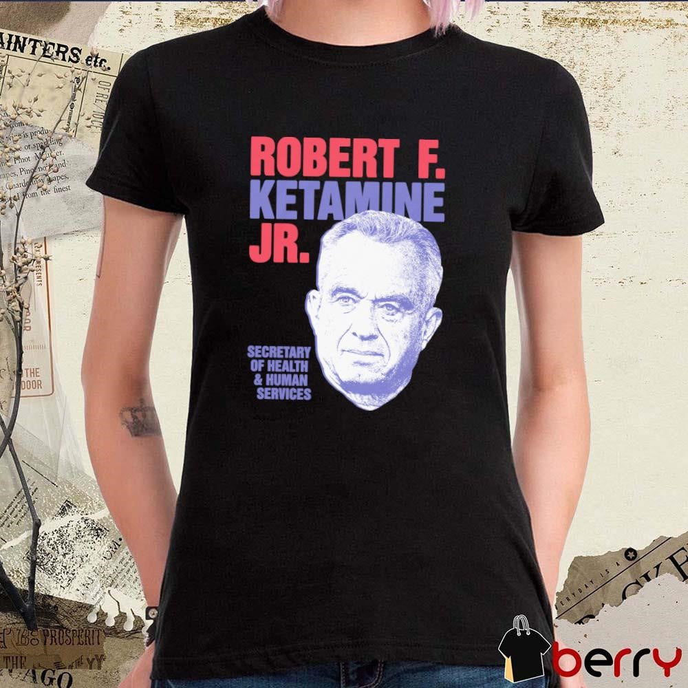 Robert F. Ketamine Jr. Secretary Of Health And Human Services Portrait t-shirt