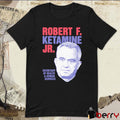 Robert F. Ketamine Jr. Secretary Of Health And Human Services Portrait t-shirt