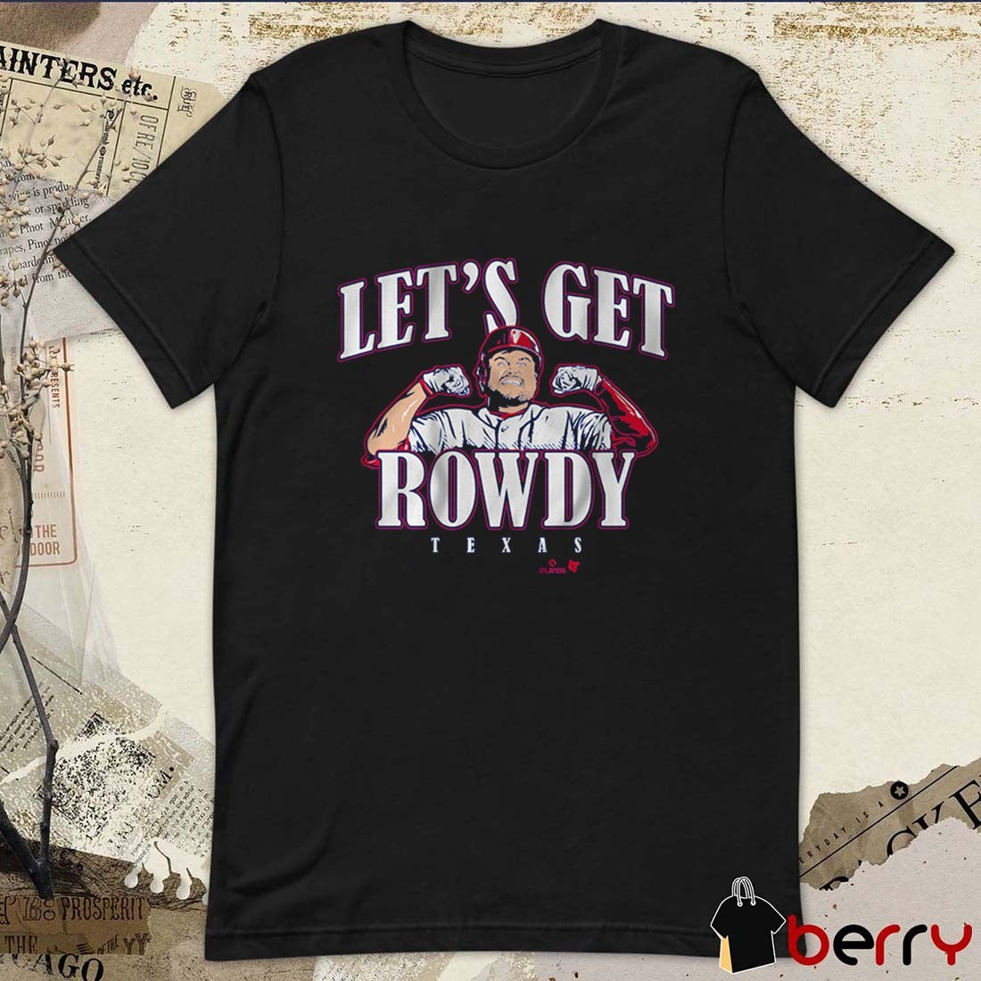 Rowdy Tellez Let’s Get Rowdy Texas Rangers MLB Baseball 2025 t-shirt