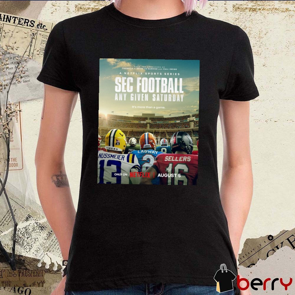 SEC Football Any Given Saturday It’s More Than A Game August 5 2025 Poster t-shirt