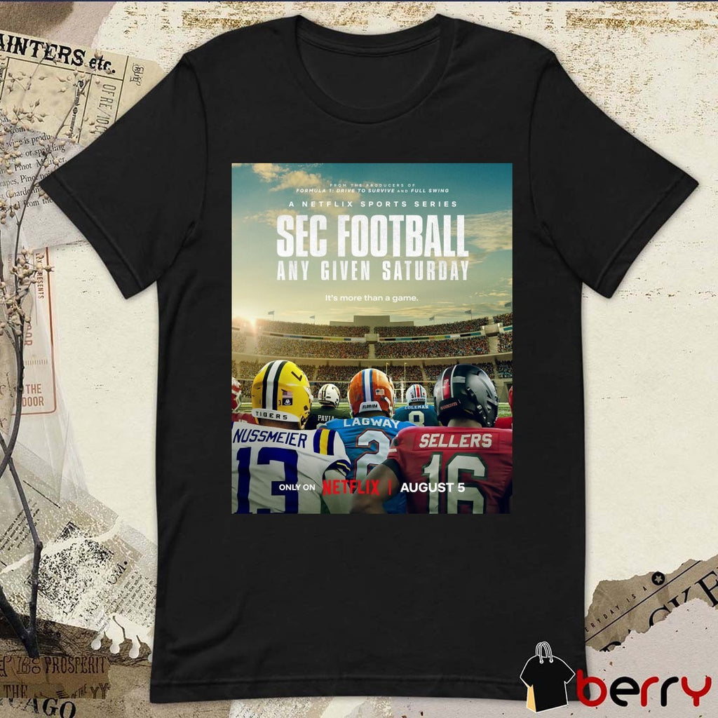 SEC Football Any Given Saturday It’s More Than A Game August 5 2025 Poster t-shirt