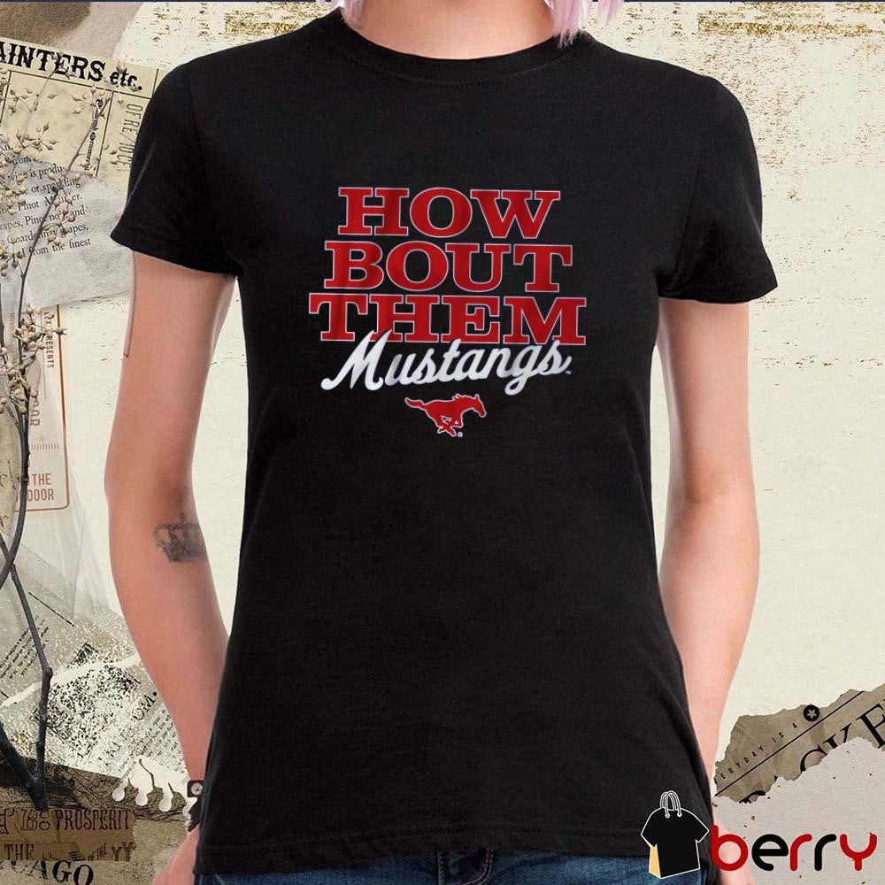 SMU Mustangs Football How Bout Them Mustangs t-shirt