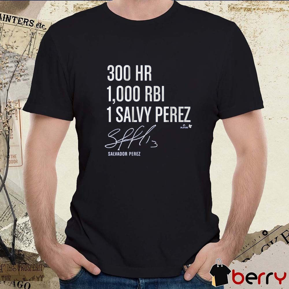 Salvador Perez 300 Homers 1,000 RBI 1 Salvy Perez Kansas City Royals Signature t-shirt