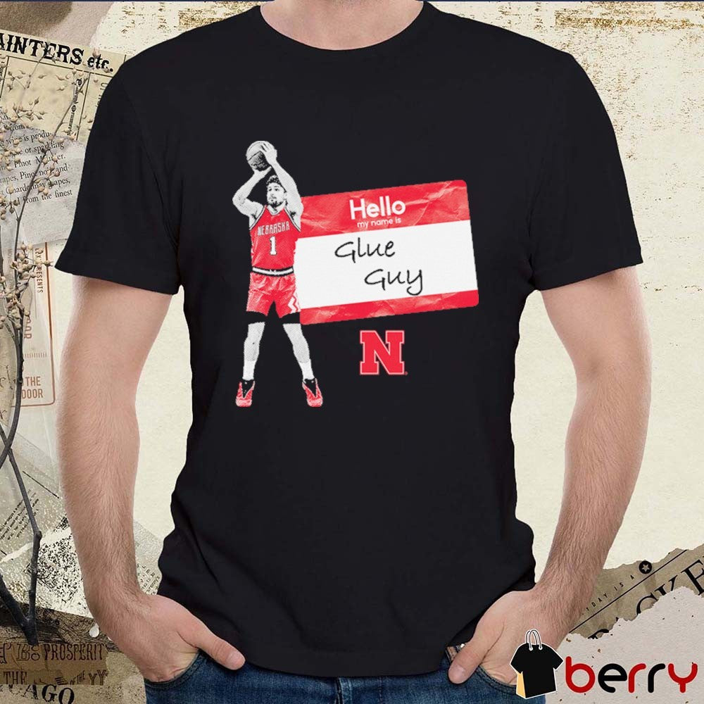 Sam Hoiberg Hello My Name Is Glue Guy Nebraska Cornhuskers Basketball t-shirt