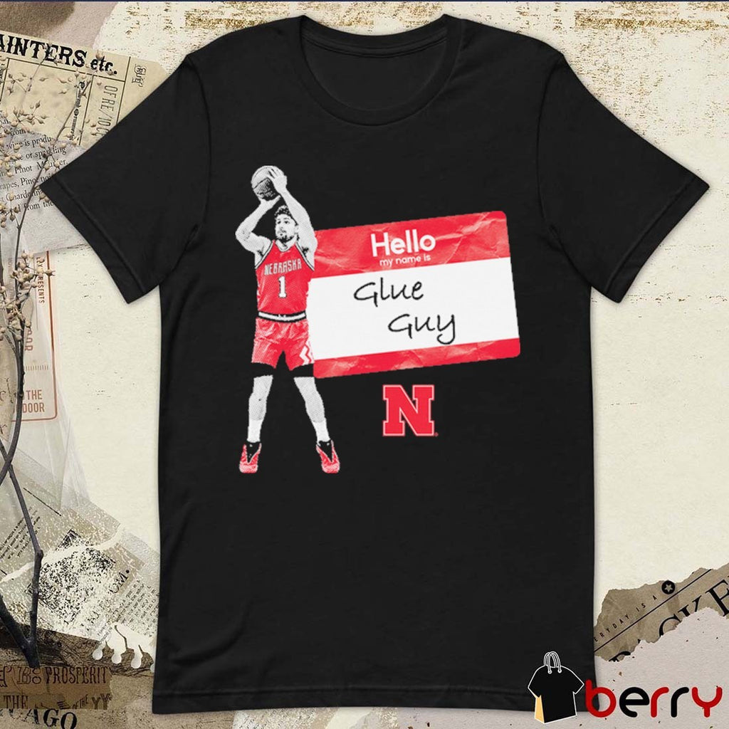 Sam Hoiberg Hello My Name Is Glue Guy Nebraska Cornhuskers Basketball t-shirt