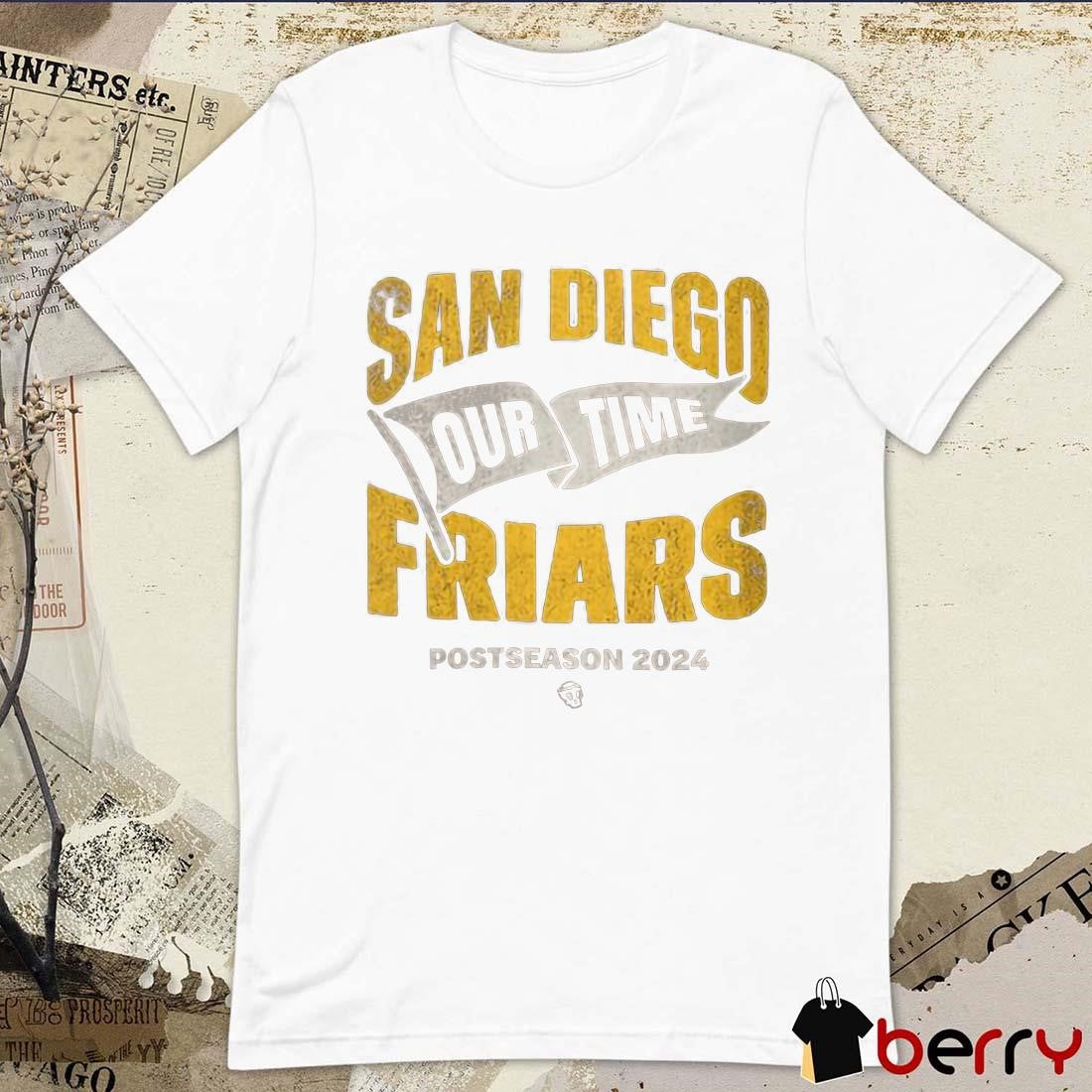 San Diego Padres Our Time Friars MLB Postseason 2024 t-shirt