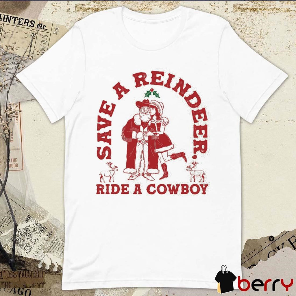Save A Reindeer Ride A Cowboy Ugly Sweater Christmas 2024 t-shirt