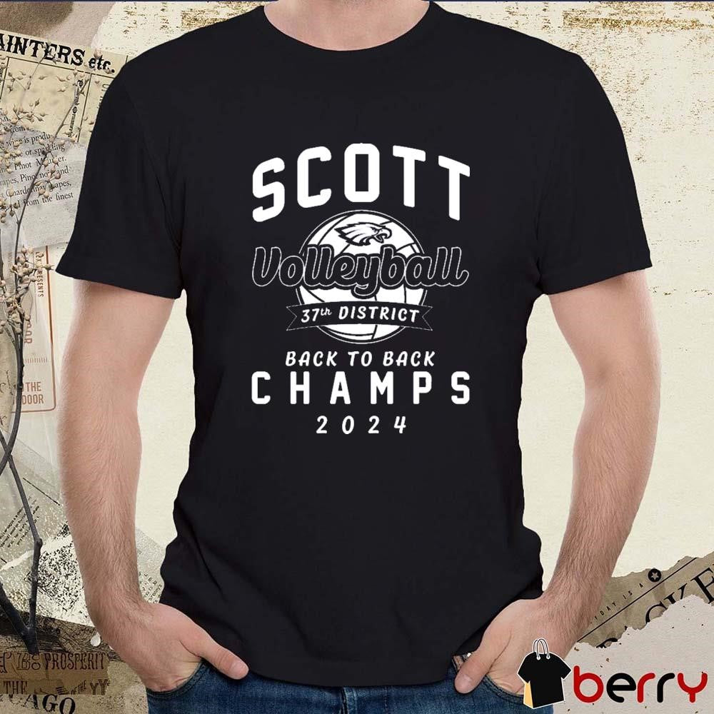 Scott Volleyball 37Th District Back to Back Champs 2024 t-shirt