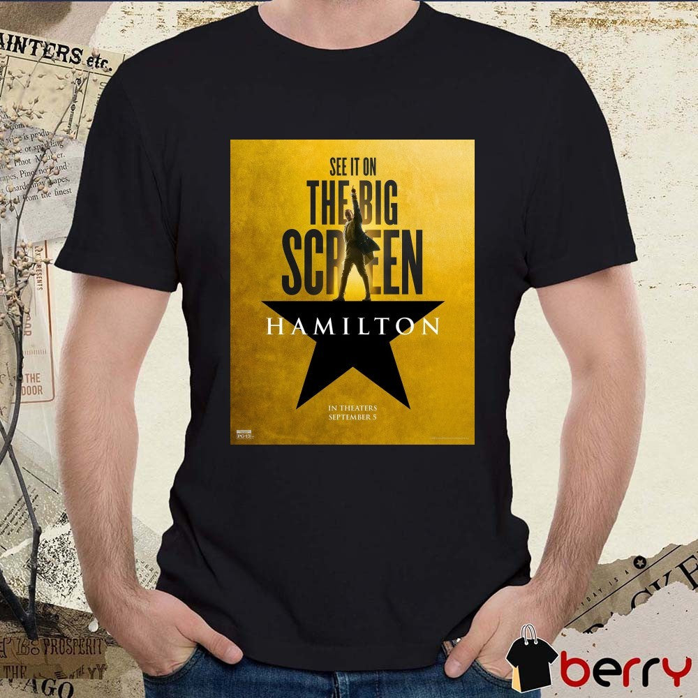 See It On The Big Screen Hamilton In Theaters September 5 2025 Poster t-shirt