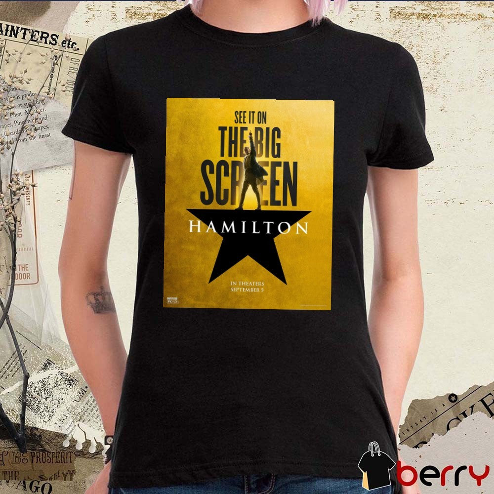 See It On The Big Screen Hamilton In Theaters September 5 2025 Poster t-shirt