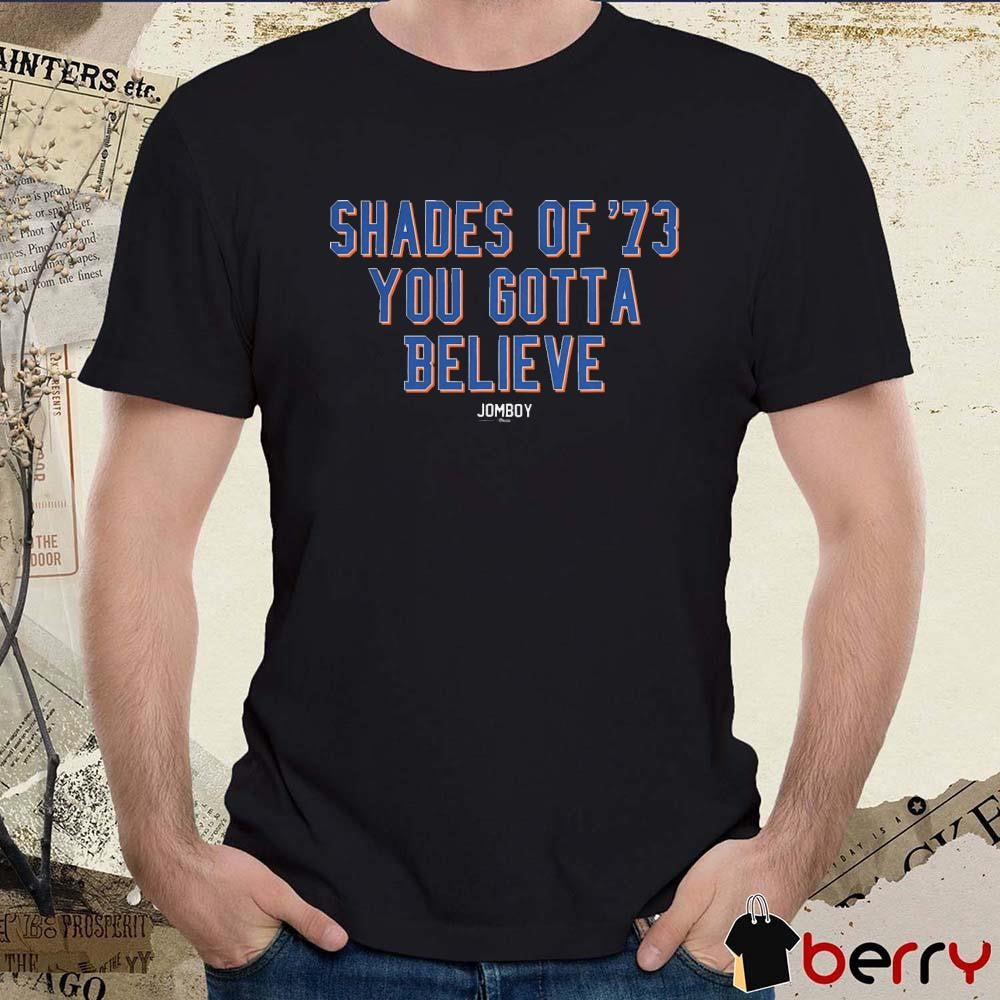 Shades of ’73 You Gotta Believe t-shirt