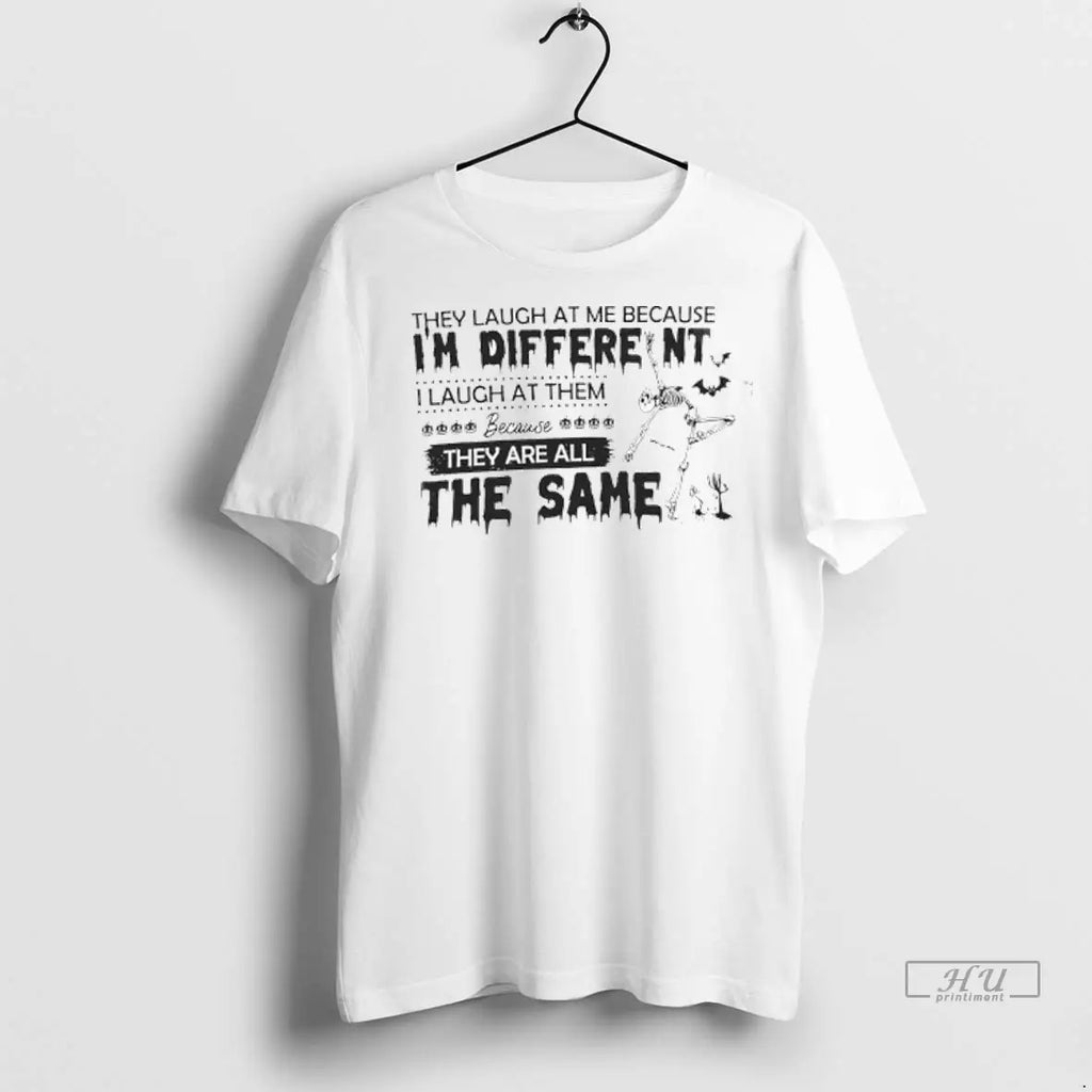 Official Skeleton They Laugh At Me Because Im Different Ladies T Shirt