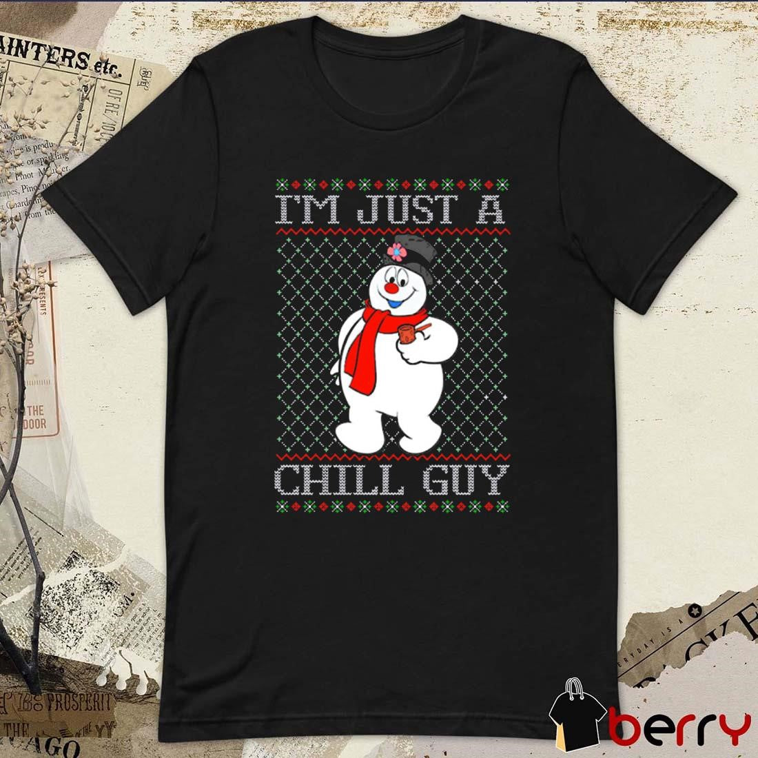 Snowman Just A Chill Guy Ugly Sweater Christmas 2024 t-shirt