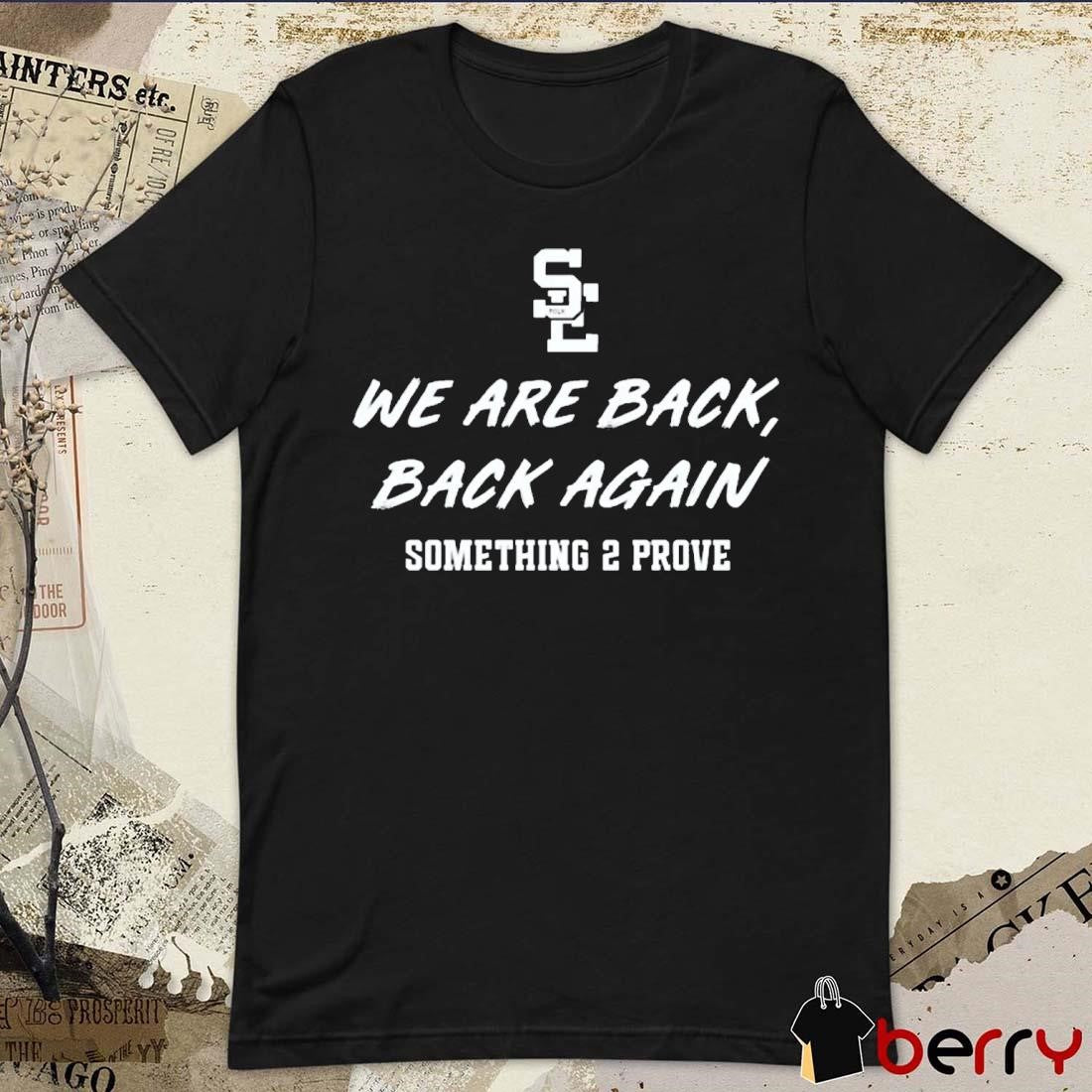 Southeast Polk Rams We Are Back Back Again Something 2 Prove t-shirt