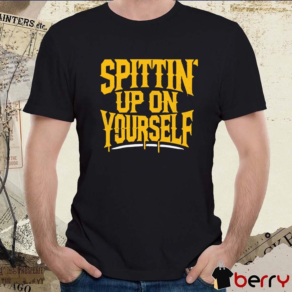 Spittin’ Up On Yourself Spittin Chiclets t-shirt