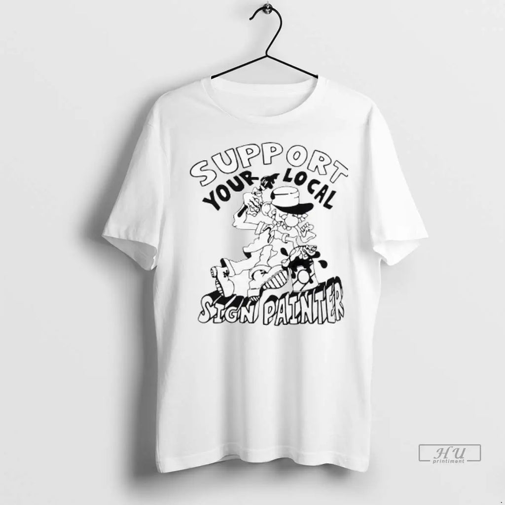 Official Support Your Local Sign Painter Ladies T Shirt