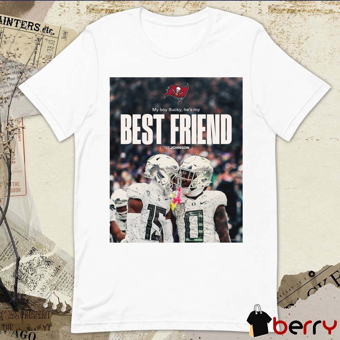 Tampa Bay Buccaneers Football My Boy Bucky He’s My Best Friend Tez Johnson Poster t-shirt