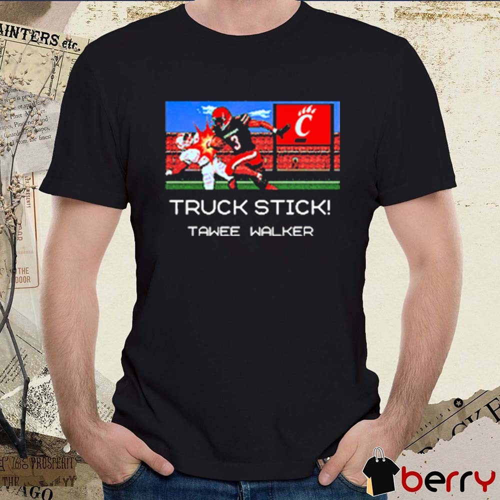 Tawee Walker Truck Stick Cincinnati Bearcats Football NCAA t-shirt