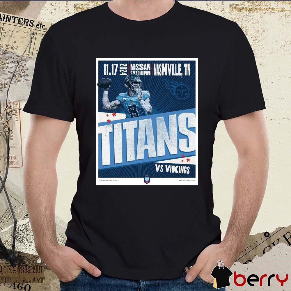 Tennessee Titans Vs Minnesota Vikings 11.17.24 Nissan Stadium Nashville TN Poster t-shirt