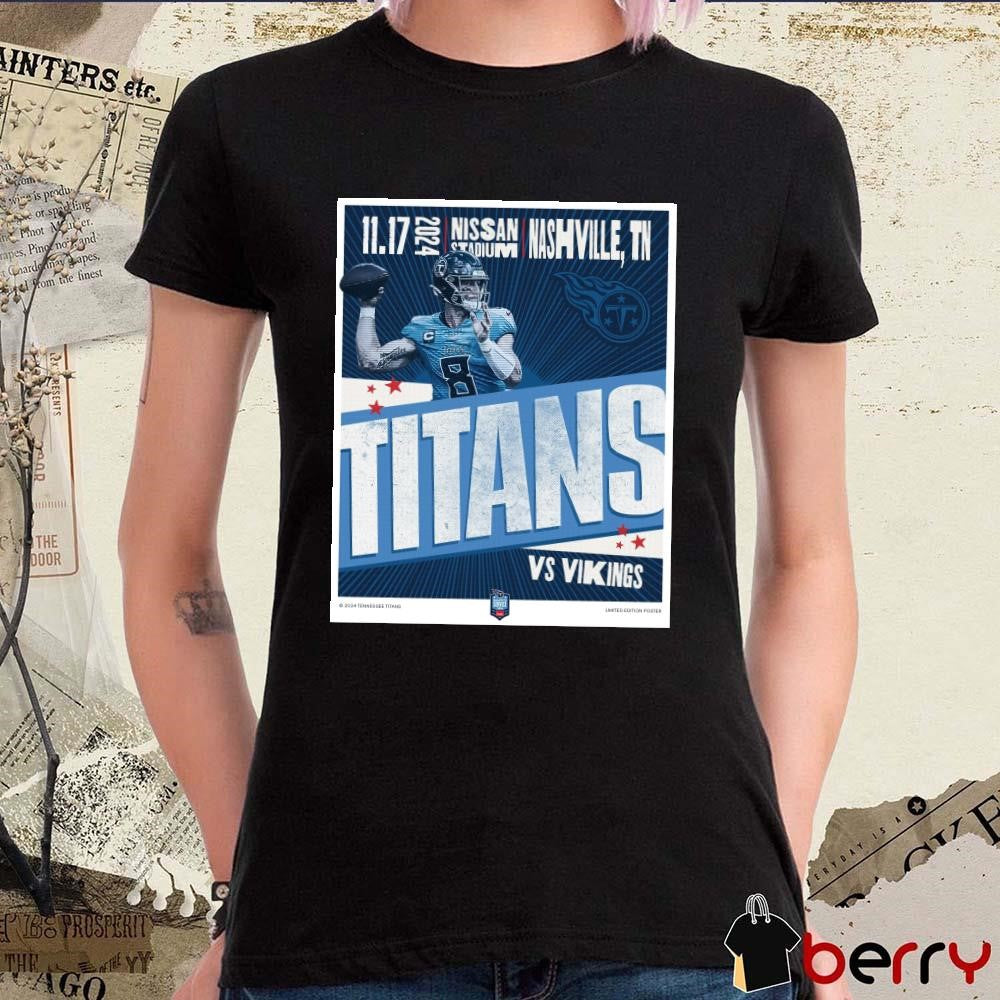 Tennessee Titans Vs Minnesota Vikings 11.17.24 Nissan Stadium Nashville TN Poster t-shirt