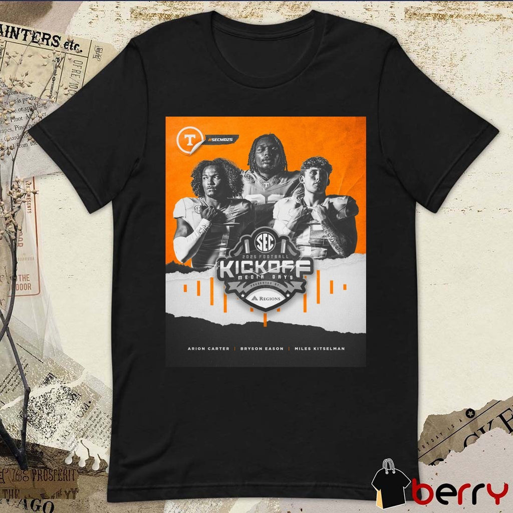 Tennessee Vols Football 2025 SEC Football Kickoff Media Days Arion Carter, Bryson Eason and Miles Kitselman Poster t-shirt