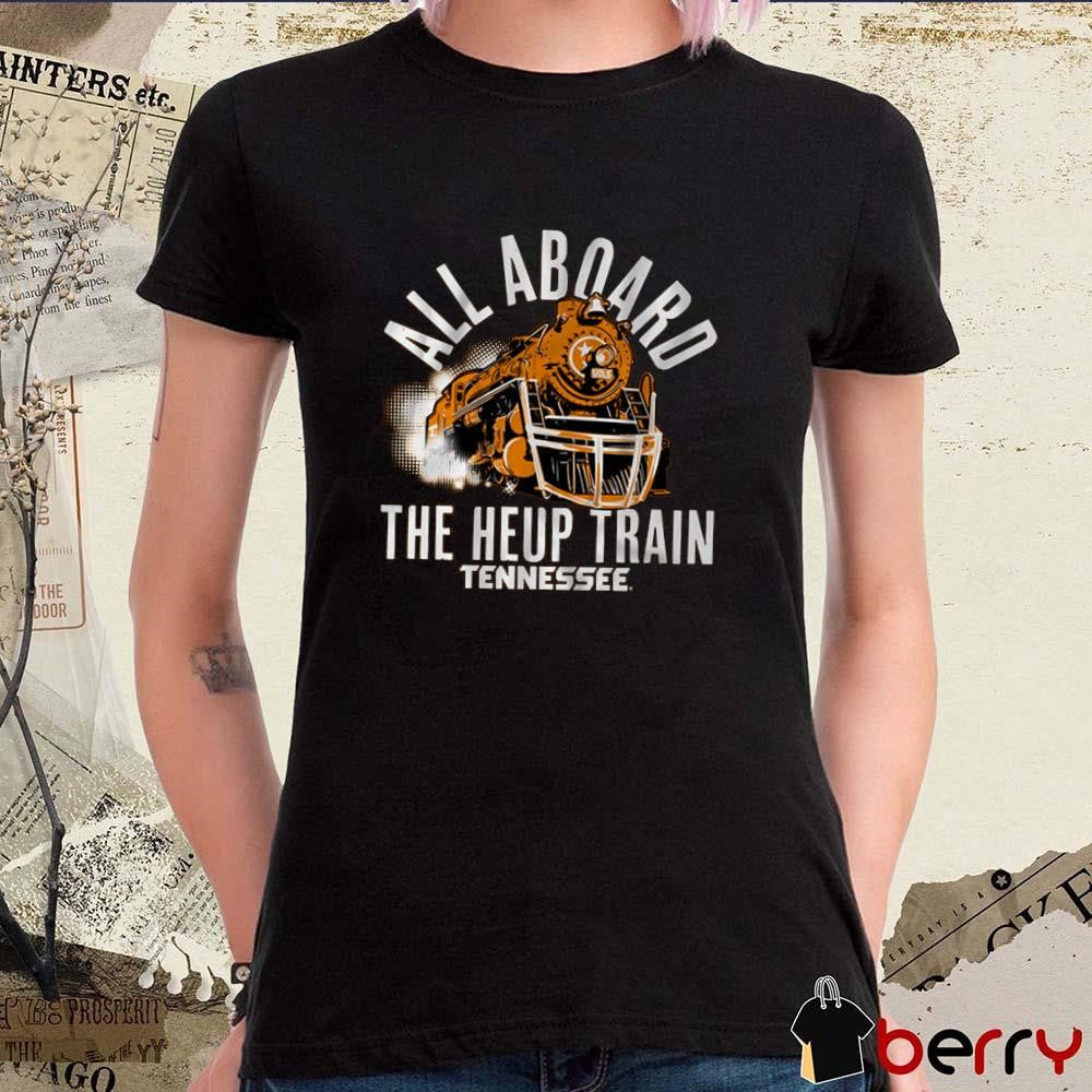 Tennessee Vols Football All Aboard the Heup Train t-shirt