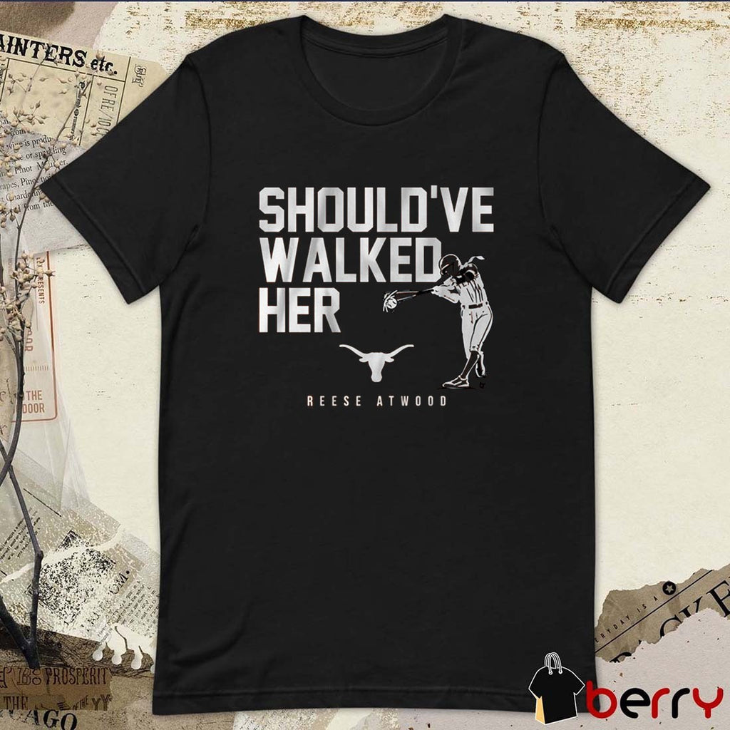 Texas Longhorns Softball Reese Atwood Should’ve Walked Her NCAA t-shirt