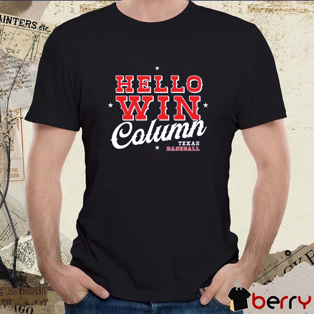 Texas Rangers Hello Win Column Texas Baseball 2025 t-shirt