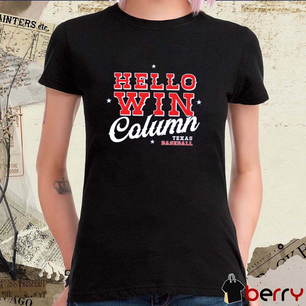 Texas Rangers Hello Win Column Texas Baseball 2025 t-shirt