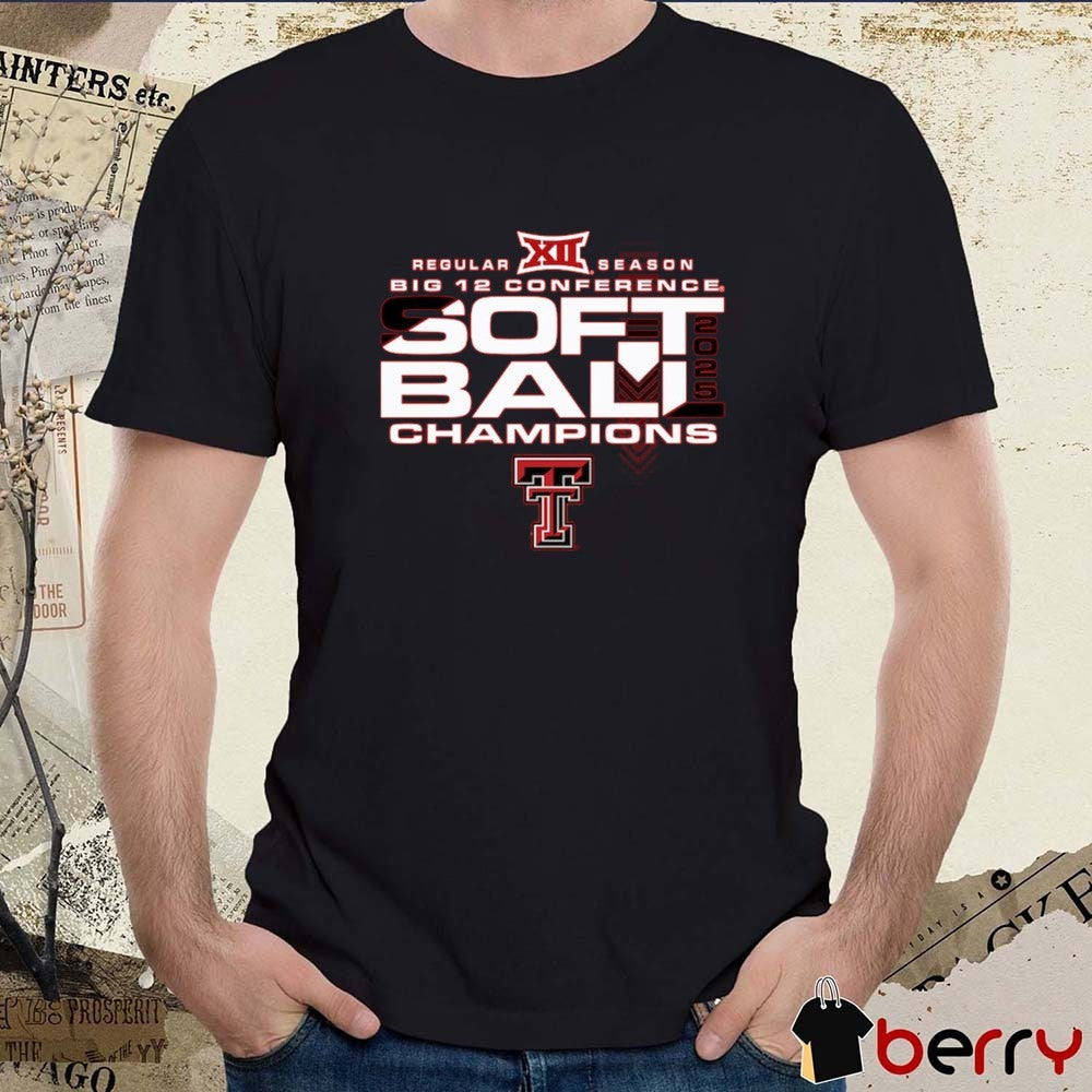 Texas Tech Red Raiders 2025 NCAA Big 12 Softball Regular Season Champions t-shirt