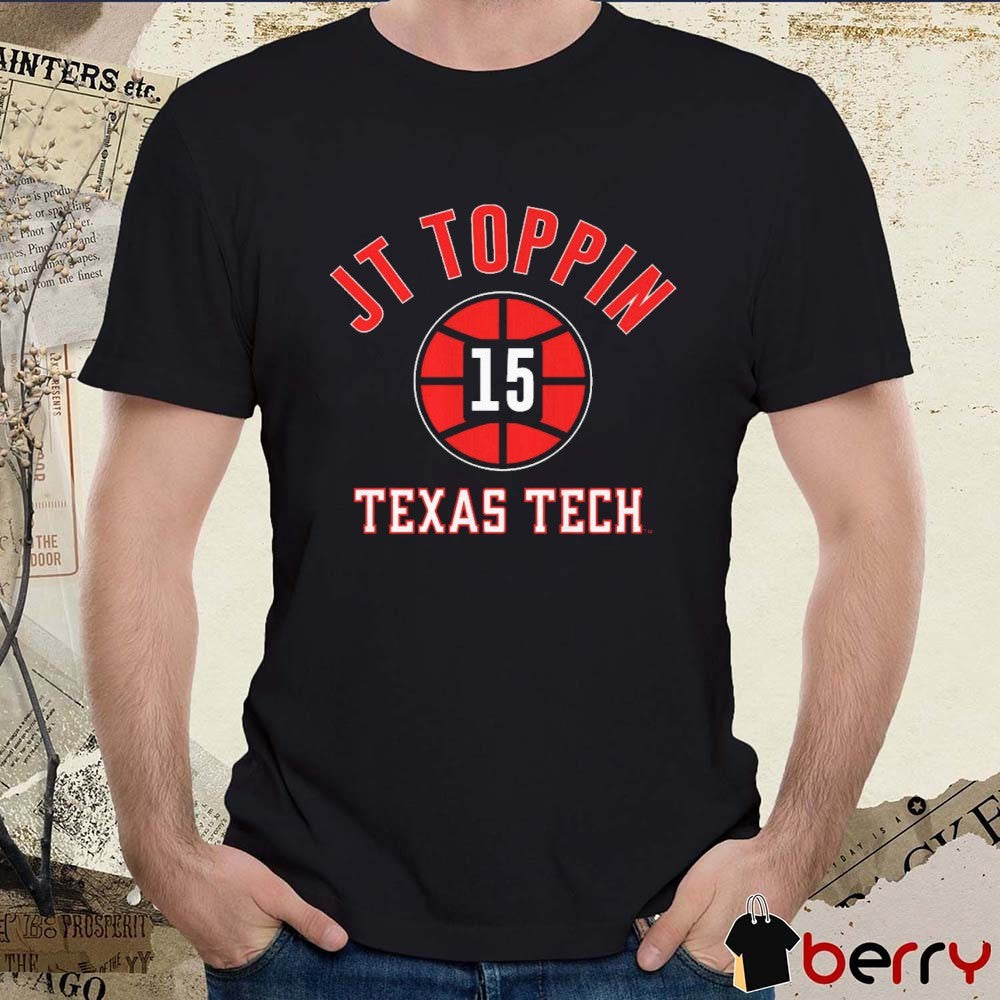 Texas Tech Red Raiders Basketball JT Toppin Name Number Ball 15 t-shirt