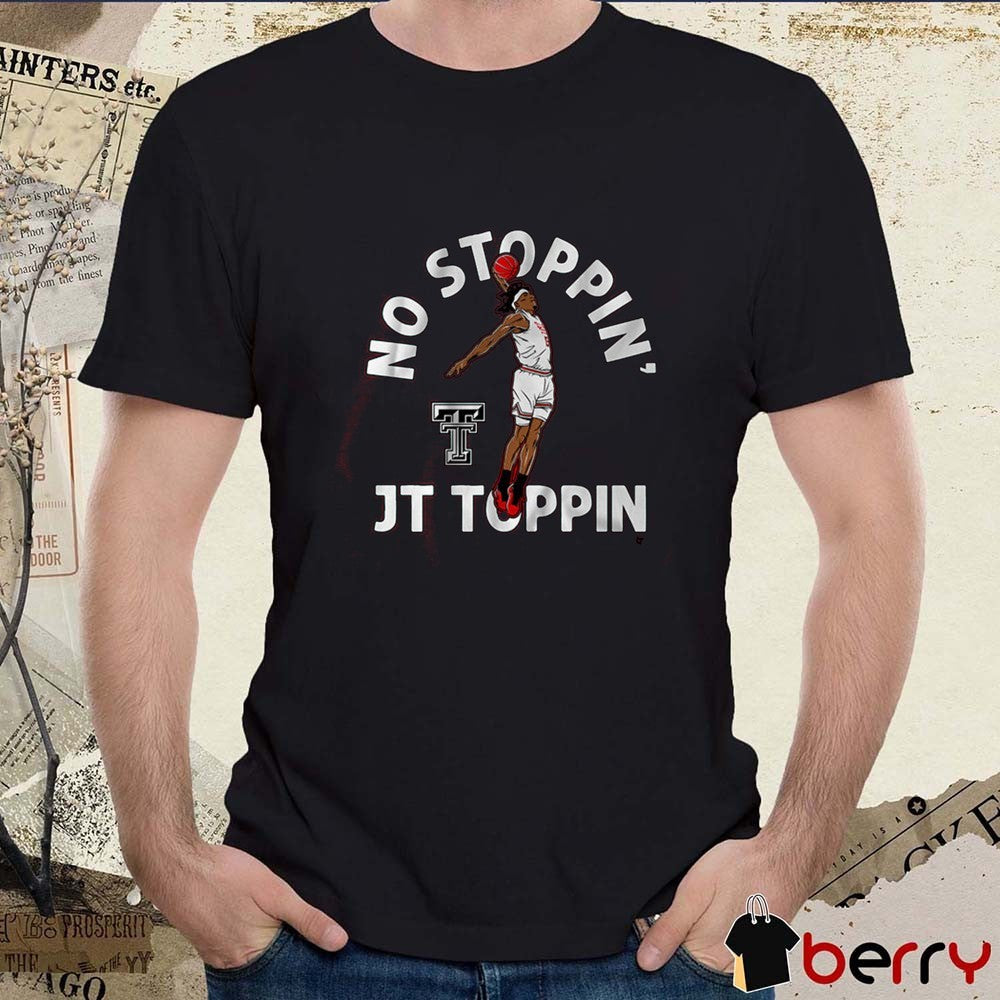 Texas Tech Red Raiders Basketball No Stoppin’ JT Toppin Graphic t-shirt