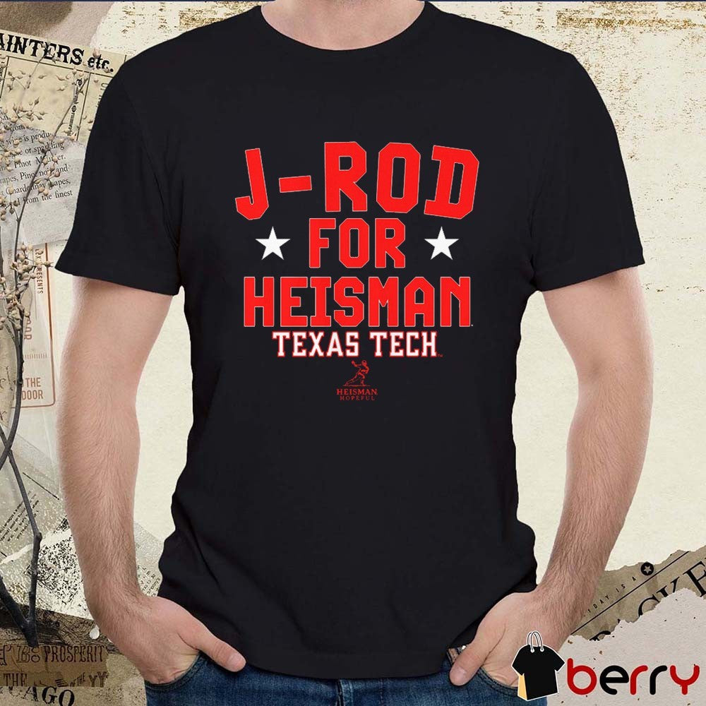 Texas Tech Red Raiders Football Jacob Rodriguez J-Rod For Heisman t-shirt