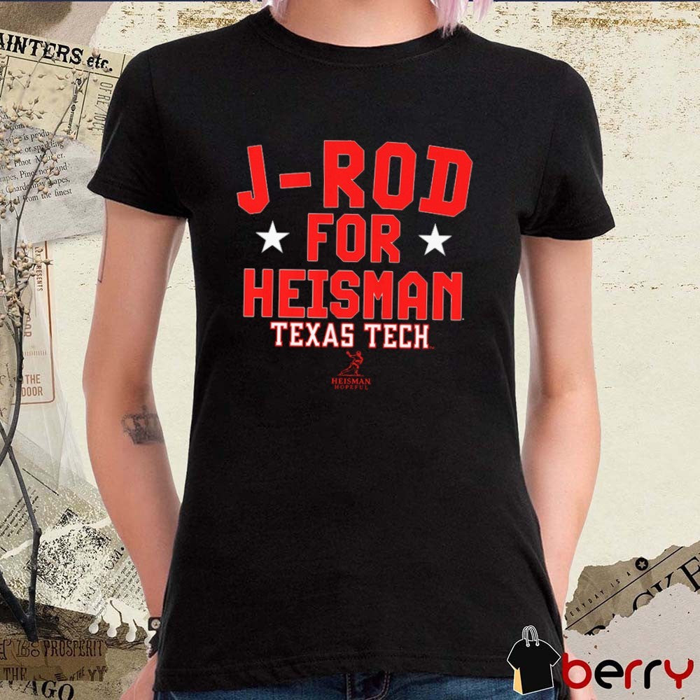 Texas Tech Red Raiders Football Jacob Rodriguez J-Rod For Heisman t-shirt