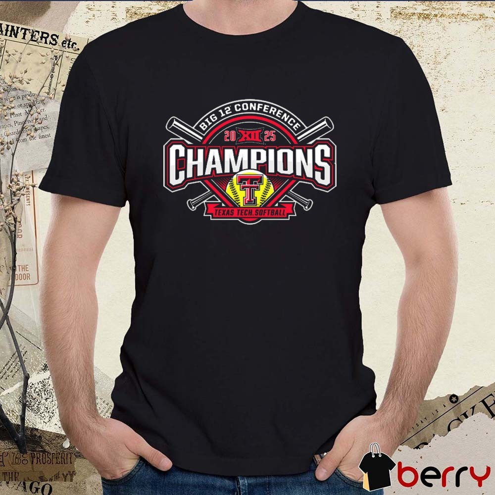 Texas Tech Red Raiders Softball 2025 NCAA Big 12 Conference Champions t-shirt