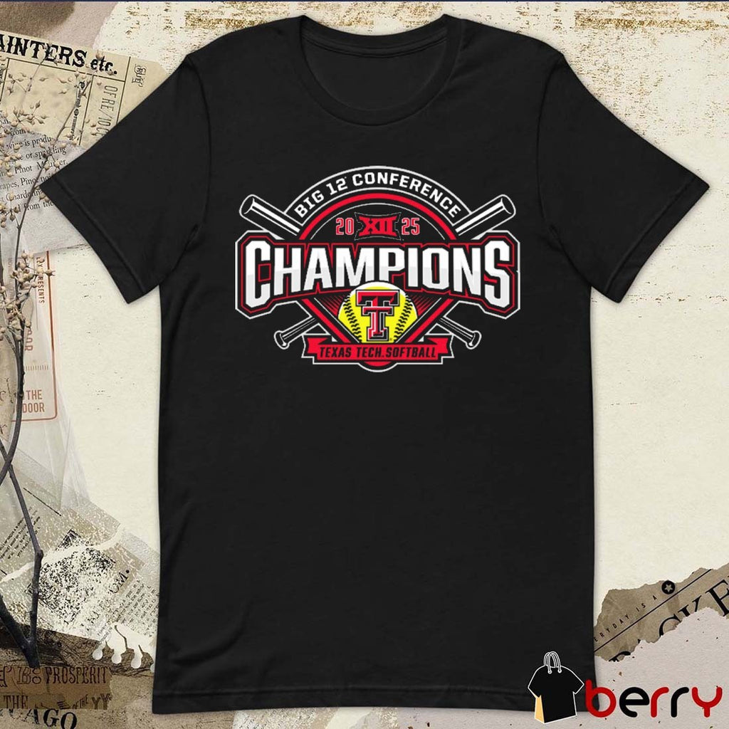 Texas Tech Red Raiders Softball 2025 NCAA Big 12 Conference Champions t-shirt
