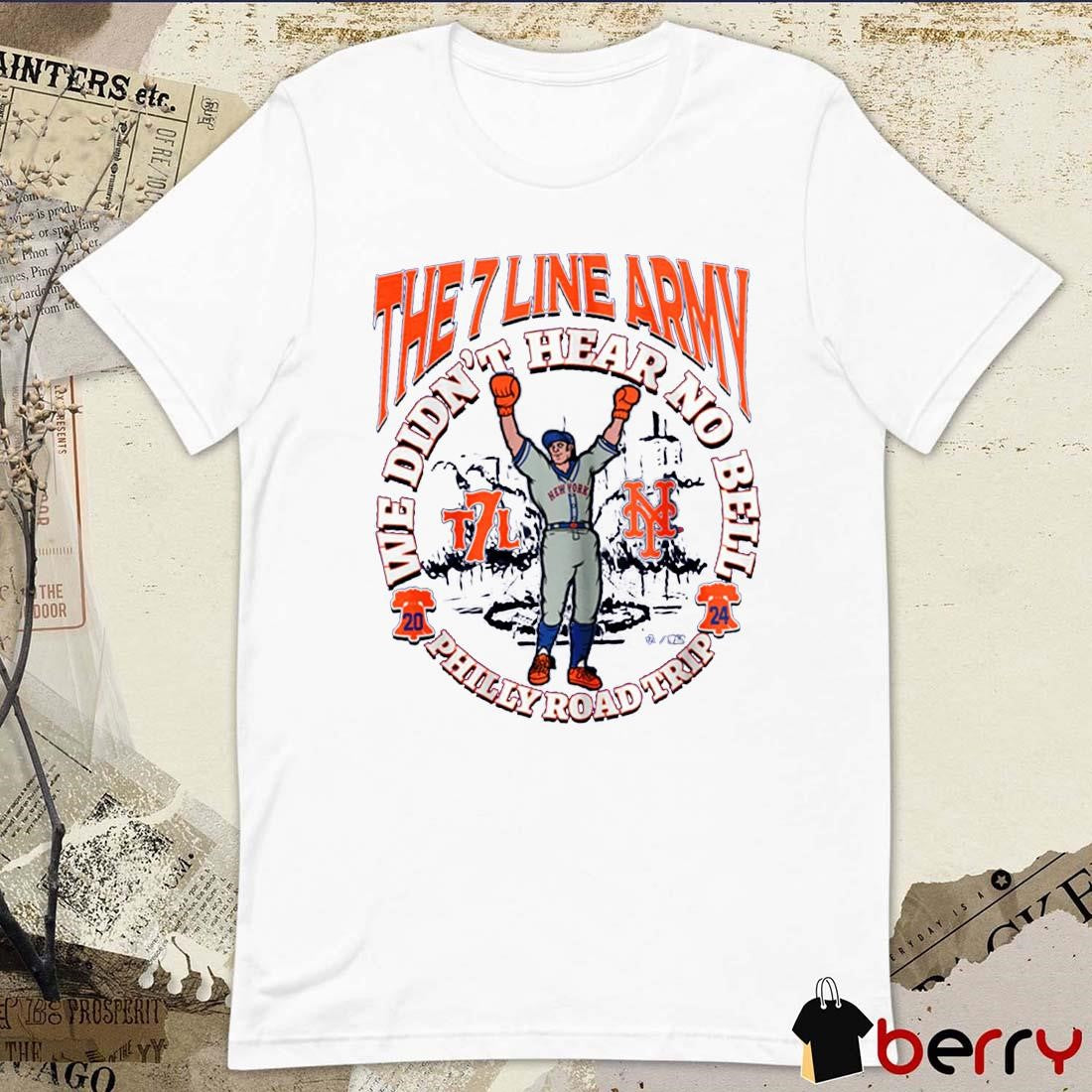 The 7 Line Army New York Mets We Didn’t Hear No Bell Philly Road Trip t-shirt