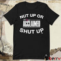 The Acclaimed – Nut Up or Shut Up AEW t-shirt