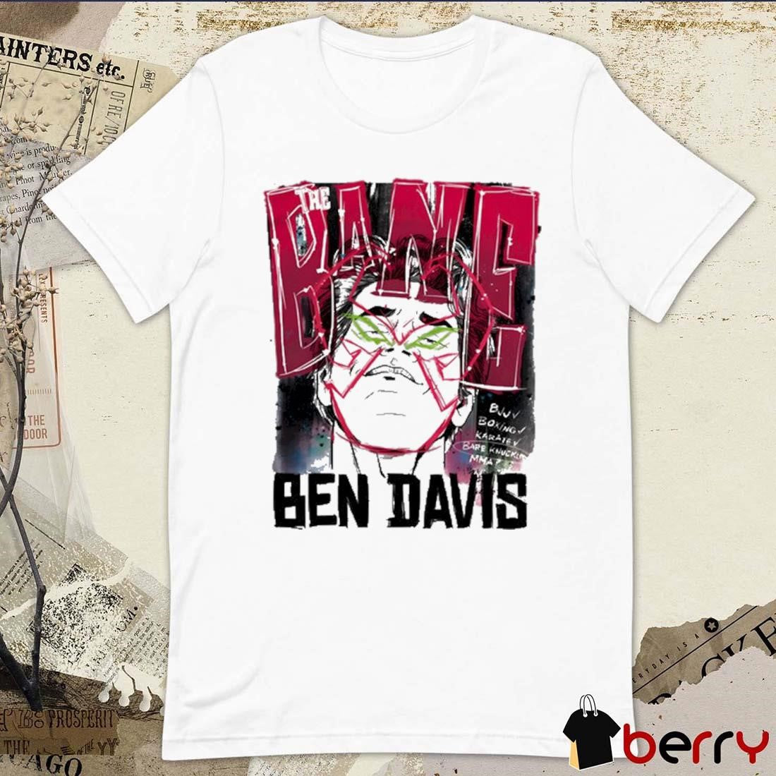 The Bane Ben Davis BJJ Boxing Karate Bare Knuckle MMA t-shirt