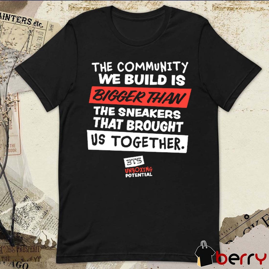The Community We Build Is Bigger Than The That Brought Us Together x Cincy t-shirt