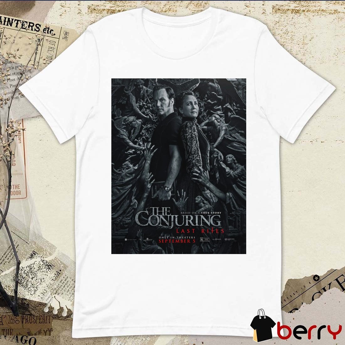 The Conjuring Last Rites Based On A True Story Only In Theaters September 5 2025 Poster t-shirt