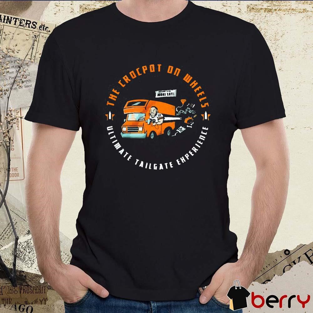 The Crock Pot On Wheels Ultimate Tailgate Experience t-shirt