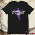 The Greatest Of All Time Periodt t-shirt