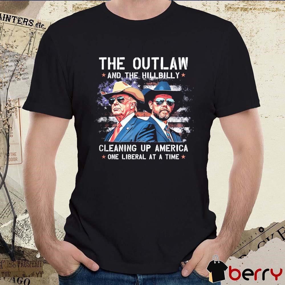 The Outlaw and the Hillbilly Cleaning up America One Liberal at a Time Donald Trump Vintage Retro t-shirt