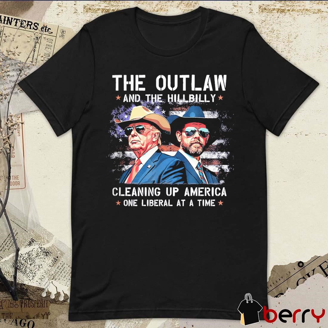 The Outlaw and the Hillbilly Cleaning up America One Liberal at a Time Donald Trump Vintage Retro t-shirt