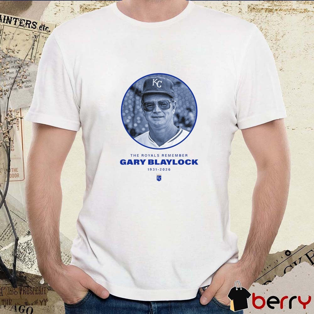 The Royals Remember Gary Blaylock 1931-2026 Kansas City Royals t-shirt