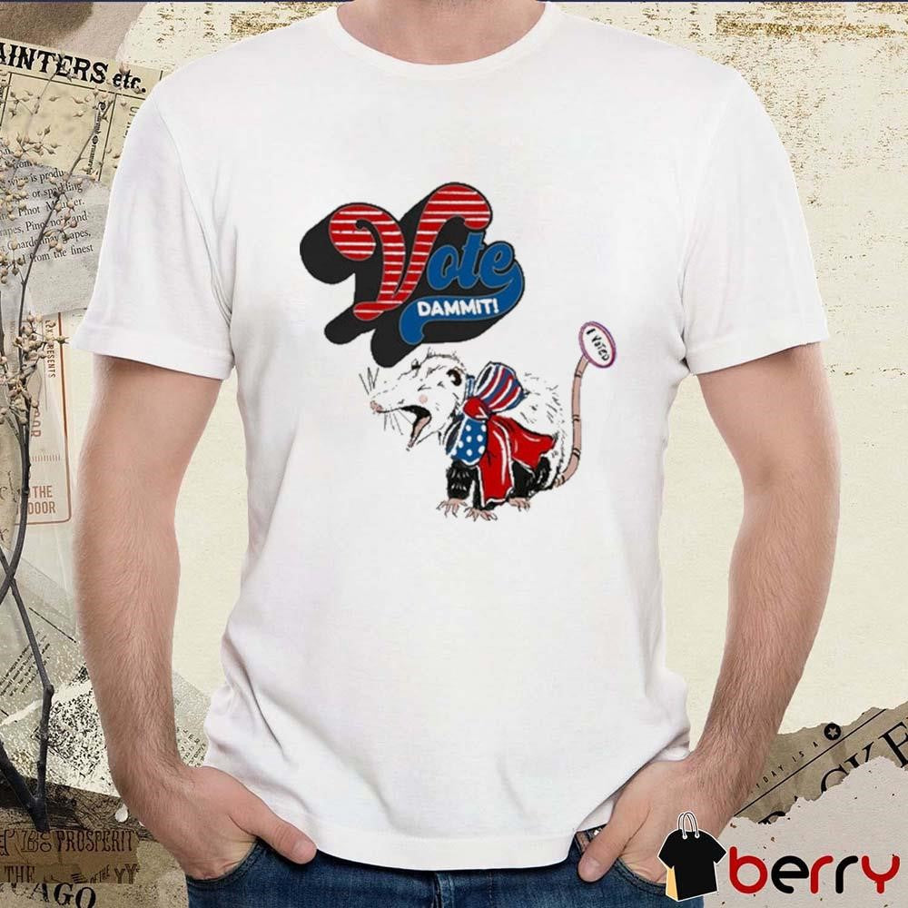 Thecrazyopossumlady Possum I Vote Dammit t-shirt