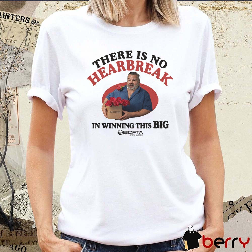 There is No Heartbreak in Winning this Big Bid FTA 2026 t-shirt