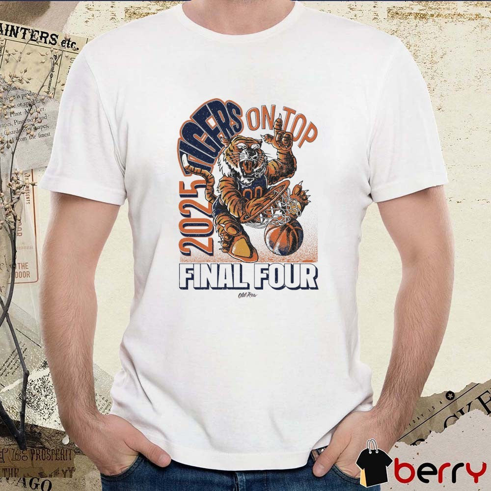 Tigers On Top BBall Auburn Tigers Basketball NCAA Final Tour March Madness 2025 Mascot t-shirt
